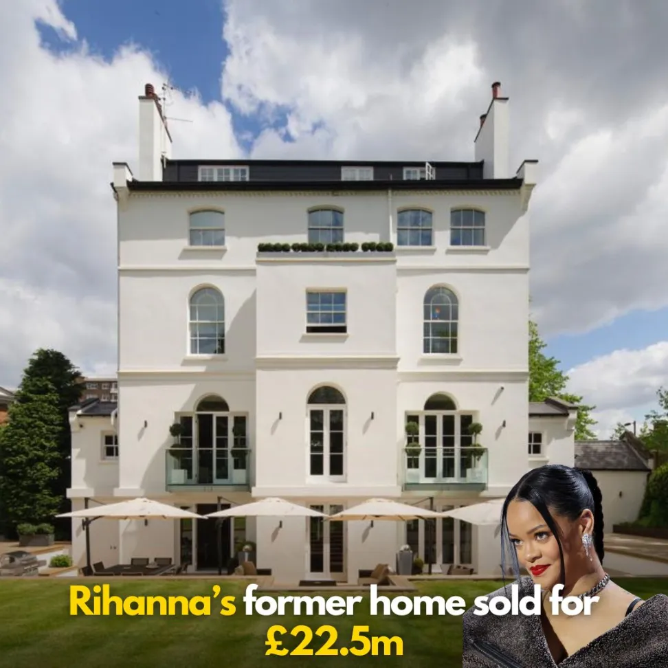 Rihanna’s Former London Home Sold for £22.5 Million: A St John’s Wood Mansion